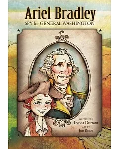 Ariel Bradley, Spy for General Washington