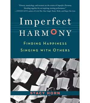 Imperfect Harmony: Finding Happiness Singing With Others