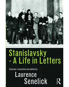 Stanislavsky A Life in Letters