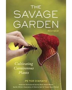 The Savage Garden: Cultivating Carnivorous Plants