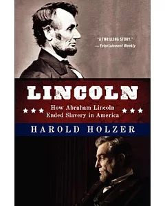 Lincoln: How Abraham Lincoln Ended Slavery in America: A Companion Book for Young Readers to the Steven Spielberg Film Lincoln