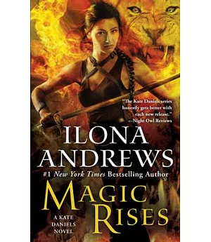 Magic Rises: A Kate Daniels Novel