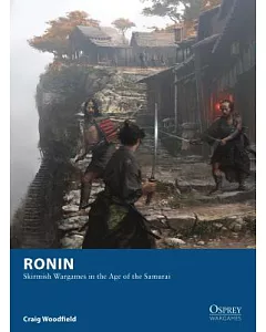 Ronin: Skirmish Wargames in the Age of the Samurai