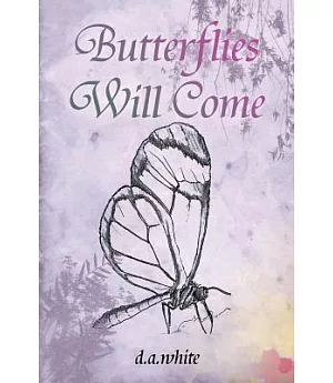 Butterflies Will Come