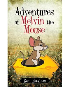 Adventures of Melvin the Mouse