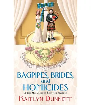 Bagpipes, Brides, and Homicides