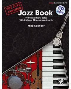 Not Just Another Jazz Book, Book 1 Intermediate: 10 Original Piano Solos with Optional CD Accompaniments