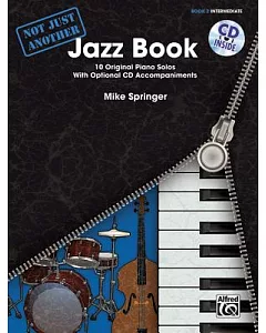 Not Just Another Jazz Book, Book 2 Intermediate: 10 Original Piano Solos with Optional CD Accompaniments