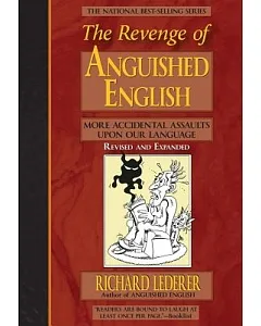 The Revenge of Anguished English: Super Duper Bloopers, Botches, and Blunders