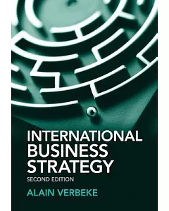 International Business Strategy: Rethinking Foundations of Global Corporate Success