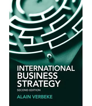 International Business Strategy: Rethinking Foundations of Global Corporate Success