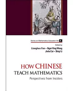 Hown Chinese Teach Mathematics: Perspectives from Insiders