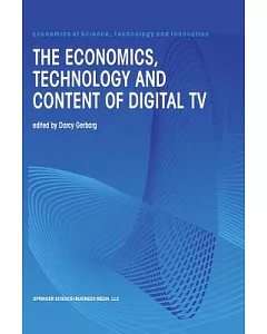 The Economics, Technology and Content of Digital TV
