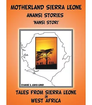 Motherland and Sierra Leone Anansi Stories: Nansi Stori
