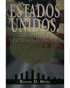 Estados Unidos, Golfo Persico Y Depresion Economica