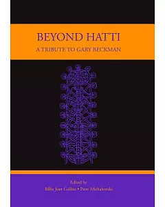 Beyond Hatti: A Tribute to Gary Beckman