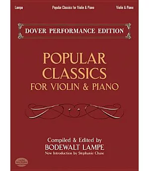 Popular Classics for Violin and Piano: Dover Performance Edition