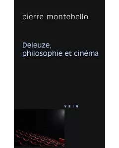 Deleuze, Philosophie Et Cinema