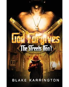 God Forgives, The Streets Don’t