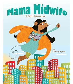 Mama Midwife: A Birth Adventure