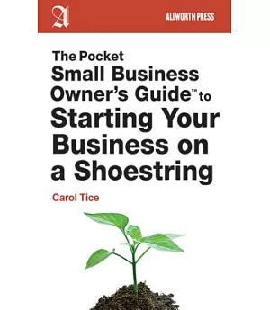 The Pocket Small Business Owner’s Guide to Starting Your Business on a Shoestring