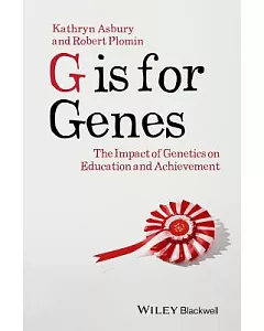 G Is for Genes: The Impact of Genetics on Education and Achievement