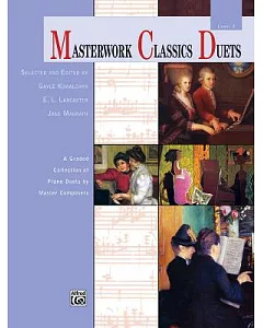 Masterwork Classics Duets, Level 3: A Graded Collection of Piano Duets by Master Composers