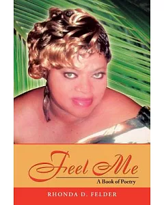 Feel Me: A Book of Poetry