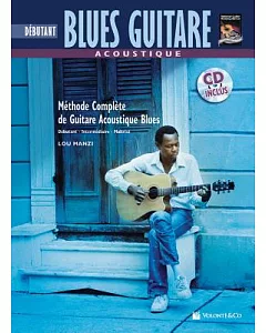 Blues Guitar Acoustique: Debutant: Methode de Guitare Blues Acoustique