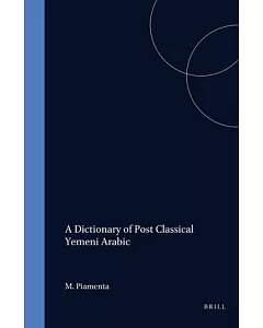 A Dictionary of Post-Classical Yemeni Arabic