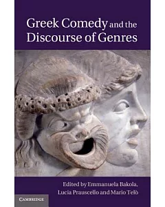 Greek Comedy and the Discourse of Genres