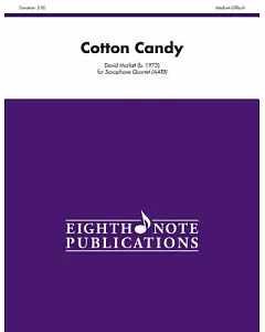 Cotton Candy: for Saxophone Quartet