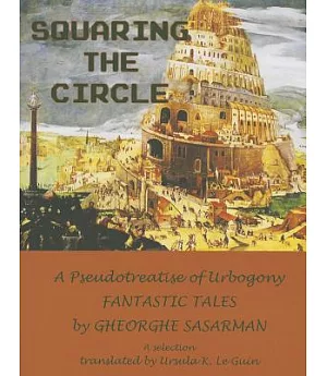 Squaring the Circle: A pseudotreatise of urbogony Fantastic Tales