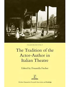 The Tradition of the Actor-Author in Italian Theatre