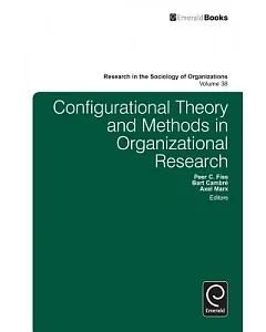 Configurational Theory and Methods in Organizational Research