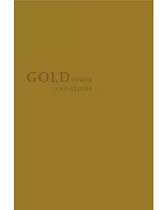 Gold: Power and Allure