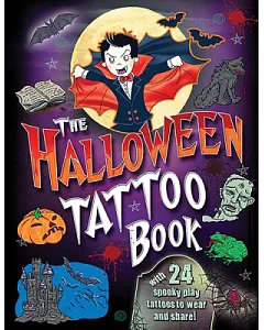 The Halloween Tattoo Book: With 24 Spook-Tacular Temporary Tattoos