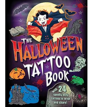 The Halloween Tattoo Book: With 24 Spook-Tacular Temporary Tattoos