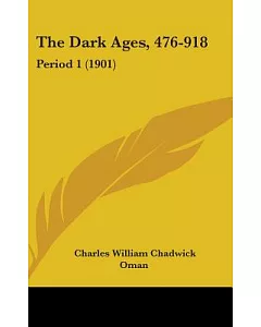 The Dark Ages, 476-918: Period 1