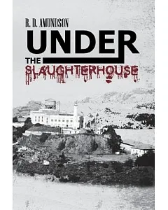 Under the Slaughterhouse