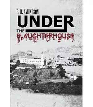 Under the Slaughterhouse