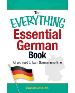 The Everything Essential German Book: All You Need to Learn German in No Time