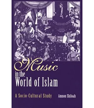 Music in the World of Islam: A Socio-Cultural Study