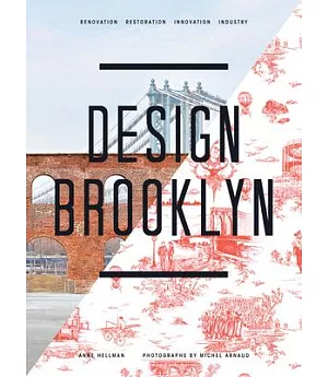 Design Brooklyn: Renovation, Restoration, Innovation, Industry