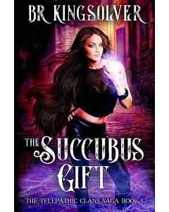 The Succubus Gift: An Urban Fantasy / Paranormal Romance