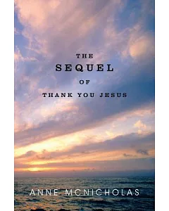 The Sequel of Thank You Jesus