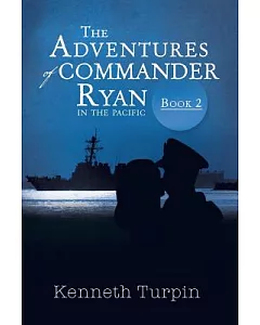 The Adventures of Commander Ryan: Book 2 in the Pacific