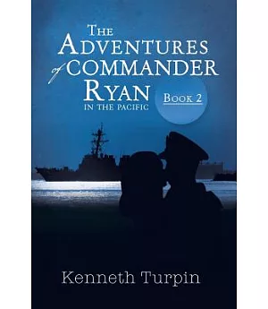 The Adventures of Commander Ryan: Book 2 in the Pacific