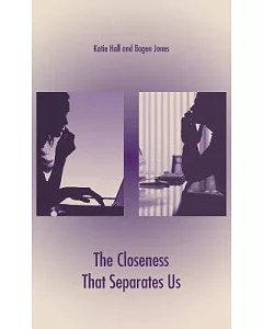 The Closeness That Separates Us