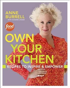 Own Your Kitchen: Recipes to Inspire & Empower